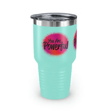 Load image into Gallery viewer, &quot;You Are Powerful&quot; Ringneck Tumbler, 30oz
