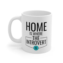 Load image into Gallery viewer, Mug 11oz- &quot;Home Is Where The Introvert Is&quot;
