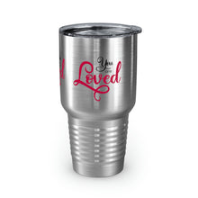 Load image into Gallery viewer, &quot;You Are Loved&quot; Ringneck Tumbler, 30oz
