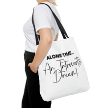 Load image into Gallery viewer, &quot;Alone Time An Introvert&#39;s Dream&quot; Tote Bag
