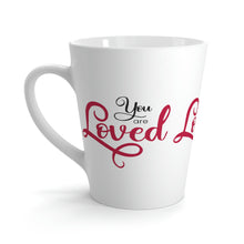 Load image into Gallery viewer, &quot;You Are Loved&quot; Latte Mug, 12oz
