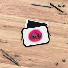 Load image into Gallery viewer, &quot;You Are Powerful&quot; Laptop Sleeve
