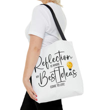 Load image into Gallery viewer, &quot;Reflection Is Where My Best Ideas Come To Life&quot; Tote Bag
