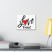 Load image into Gallery viewer, &quot;I Love You&quot; Classic Canvas
