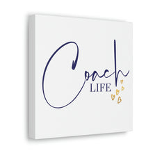 Load image into Gallery viewer, &quot;Coach Life&quot; Classic Canvas
