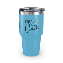 Load image into Gallery viewer, &quot;Coach On Call&quot; Ringneck Tumbler, 30oz
