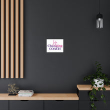 Load image into Gallery viewer, &quot;Life Changing Coach&quot; Classic Canvas
