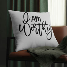 Load image into Gallery viewer, &quot;I Am Worthy&quot; Pillow
