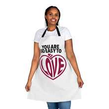 Load image into Gallery viewer, &quot;You Are So Easy To Love&quot; Apron
