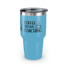 Load image into Gallery viewer, &quot;Coffee Before Coaching&quot; Ringneck Tumbler, 30oz
