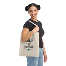 Load image into Gallery viewer, &quot;Home Is Where The Introvert Is&quot; Canvas Tote Bag
