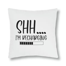 Load image into Gallery viewer, &quot;Shh I&#39;m Recharging&quot; Pillow

