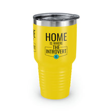 Load image into Gallery viewer, &quot;Home Is Where The Introvert Is&quot; Ringneck Tumbler, 30oz
