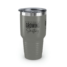 Load image into Gallery viewer, Stretching Growing Shifting&quot; Ringneck Tumbler, 30oz
