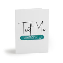 Load image into Gallery viewer, &quot;Text Me I&#39;m Introverted&quot; Greeting Cards (8, 16, and 24 pcs)
