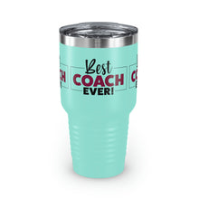 Load image into Gallery viewer, &quot;Best Coach Ever&quot; Ringneck Tumbler, 30oz
