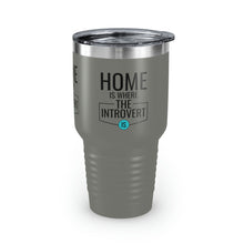 Load image into Gallery viewer, &quot;Home Is Where The Introvert Is&quot; Ringneck Tumbler, 30oz
