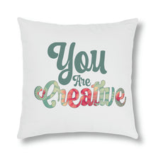 Load image into Gallery viewer, &quot;You Are Creative&quot; Pillow
