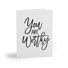 Load image into Gallery viewer, &quot;You Are Worthy&quot;  Greeting Cards (8, 16, and 24 pcs)
