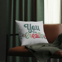 Load image into Gallery viewer, &quot;You Are Creative&quot; Pillow
