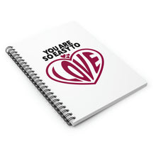 Load image into Gallery viewer, &quot;You Are So Easy To Love&quot; Wide Ruled Spiral Notebook
