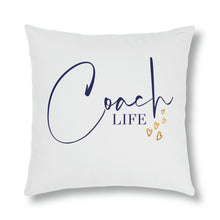 Load image into Gallery viewer, &quot;Coach Life&quot; Pillow
