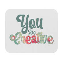 Load image into Gallery viewer, You Are Creative&quot; Mouse Pad (Rectangle)
