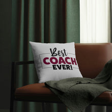 Load image into Gallery viewer, &quot;Best Coach Ever&quot; Pillow
