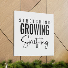 Load image into Gallery viewer, &quot;Stretching Growing Shifting&quot; Classic Canvas
