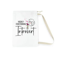 Load image into Gallery viewer, &quot;Highly Functioning Introvert&quot;  Laundry Bag
