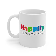 Load image into Gallery viewer, Mug 11oz- &quot;Happily Introverted&quot;

