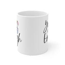 Load image into Gallery viewer, Mug 11oz- &quot;You Are Enough&quot;
