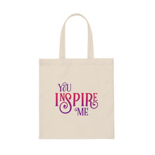 Load image into Gallery viewer, &quot;You Inspire Me&quot; Canvas Tote Bag
