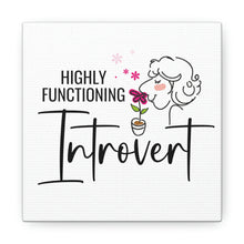 Load image into Gallery viewer, &quot;Highly Functioning Introvert&quot; Classic Canvas
