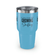 Load image into Gallery viewer, Stretching Growing Shifting&quot; Ringneck Tumbler, 30oz
