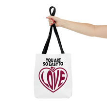 Load image into Gallery viewer, &quot;You Are So Easy To Love&quot; Tote Bag
