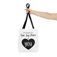 Load image into Gallery viewer, I&#39;m Grateful For Love, Joy, Peace &amp; You&quot; Tote Bag
