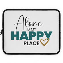 Load image into Gallery viewer, &quot;Alone Is My Happy Place&quot; Laptop Sleeve
