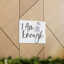 Load image into Gallery viewer, &quot;I Am Enough&quot; Classic Canvas
