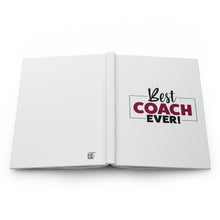 Load image into Gallery viewer, &quot;Best Coach Ever&quot; Hardcover Journal Matte
