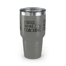 Load image into Gallery viewer, &quot;Coffee Before Coaching&quot; Ringneck Tumbler, 30oz
