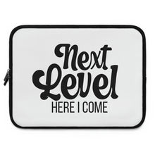Load image into Gallery viewer, &quot;Next Level Here I Come&quot; Laptop Sleeve
