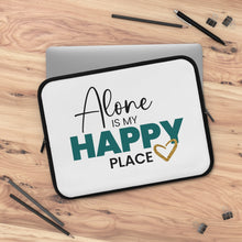 Load image into Gallery viewer, &quot;Alone Is My Happy Place&quot; Laptop Sleeve
