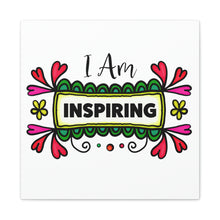 Load image into Gallery viewer, &quot;I Am Inspiring&quot; Classic Canvas
