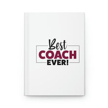 Load image into Gallery viewer, &quot;Best Coach Ever&quot; Hardcover Journal Matte
