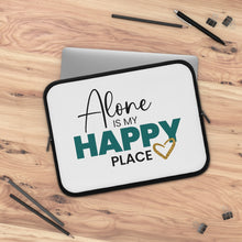 Load image into Gallery viewer, &quot;Alone Is My Happy Place&quot; Laptop Sleeve
