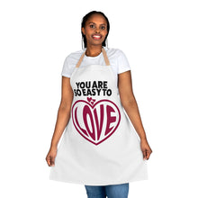 Load image into Gallery viewer, &quot;You Are So Easy To Love&quot; Apron
