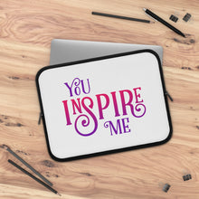 Load image into Gallery viewer, &quot;You Inspire Me&quot; Laptop Sleeve
