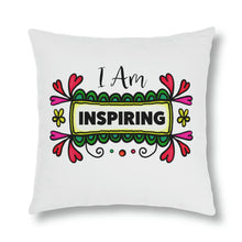 Load image into Gallery viewer, &quot;I Am Inspiring&quot; Pillow
