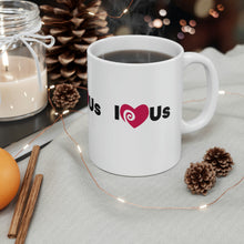 Load image into Gallery viewer, Mug 11oz- &quot;I Love Us&quot;

